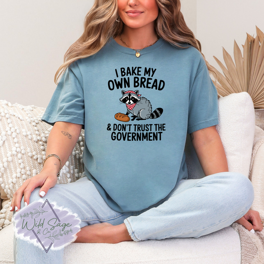I Bake My Own Bread Tee