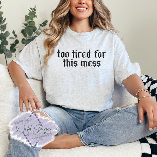 Too Tired Tee